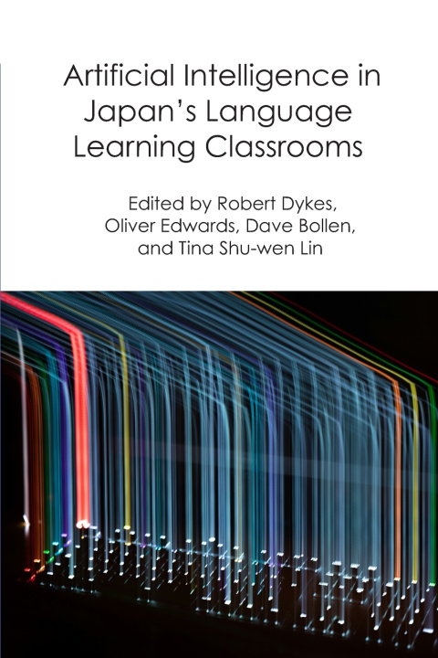 Книга Artificial Intelligence in Japan's Language Learning Classrooms Dave Bollen