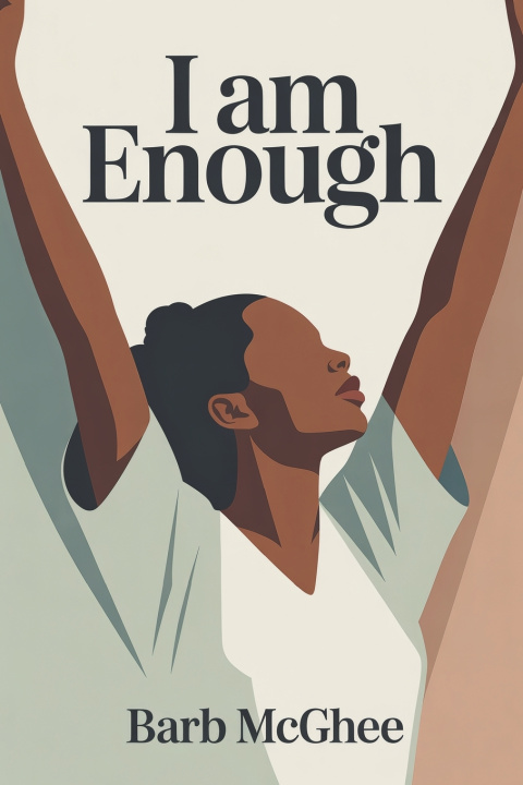 Книга I Am Enough Barb McGhee