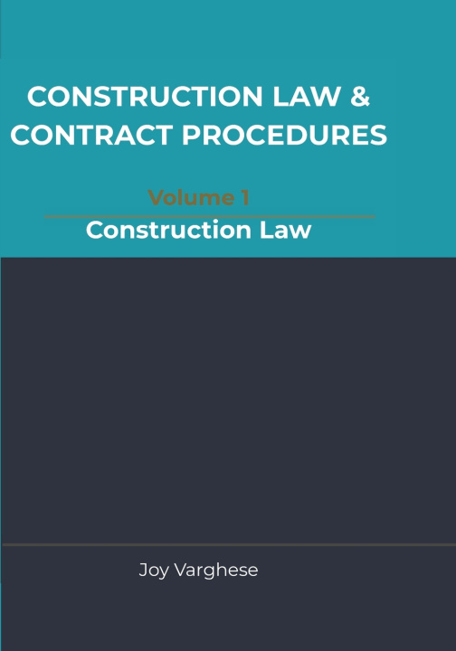 Knjiga CONSTRUCTION LAW & CONTRACT PROCEDURES for CONSULTANTS AND CONTRACTORS Joy Varghese