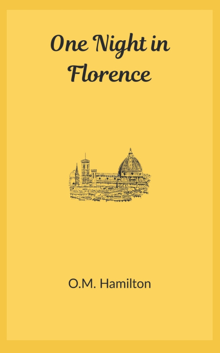 Carte One Night in Florence O.M. Hamilton