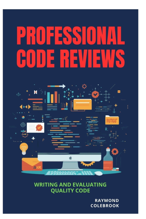 Book Professional Code Reviews Raymond Colebrook