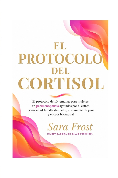 Boek El Protocolo del Cortisol Sara Frost