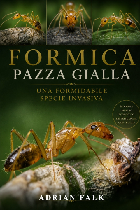 Libro Formica pazza gialla Adrian Falk