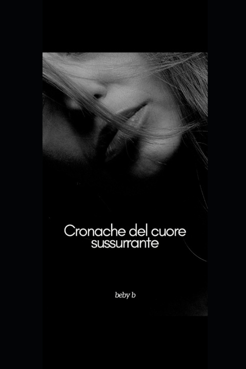Книга Cronache del cuore sussurrante Beby B