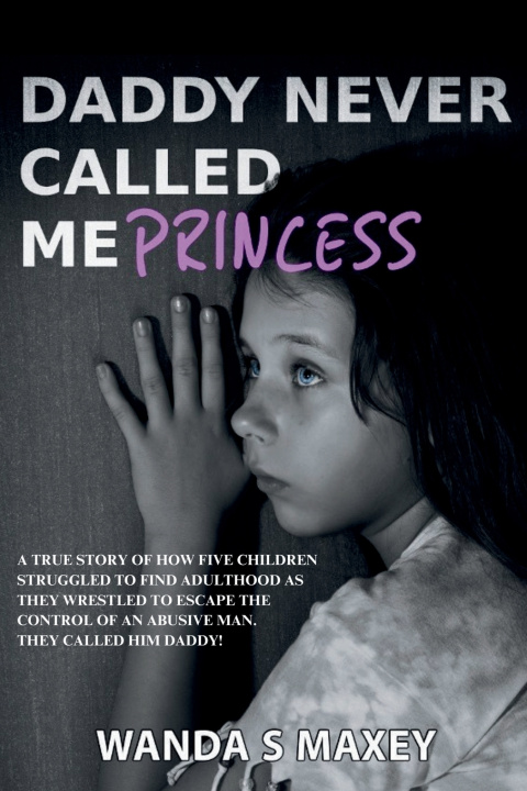 Buch Daddy Never Called Me Princess Wanda Sue Maxey
