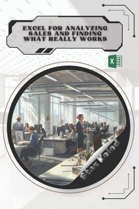 Книга Excel for Analyzing Sales and Finding What Really Works Stas Kolod