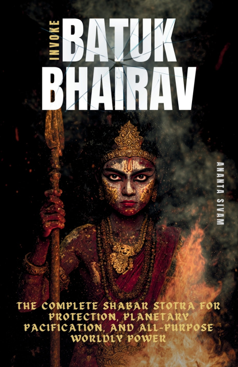 Книга Invoke Batuk Bhairav Ananta Sivam