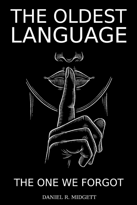 Книга The Oldest Language Daniel R. Midgett