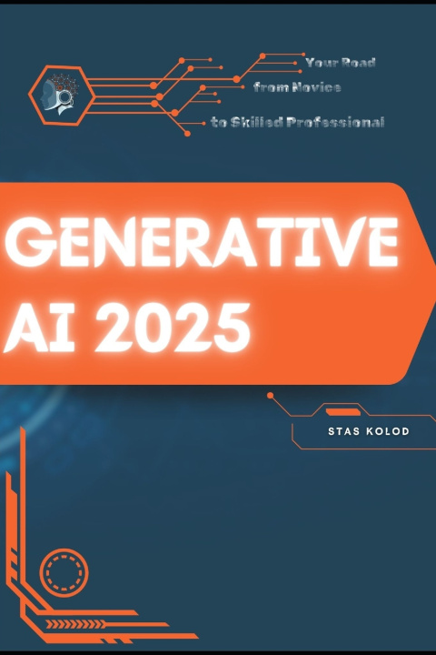 Книга Generative AI 2025 Stas Kolod