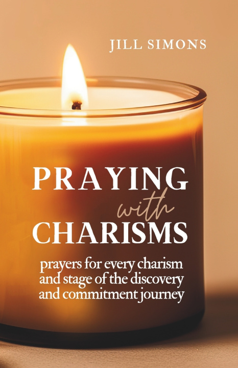 Книга Praying with Charisms Jill Simons