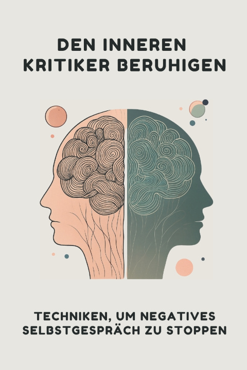 Buch Den inneren Kritiker beruhigen Ciro Irmici