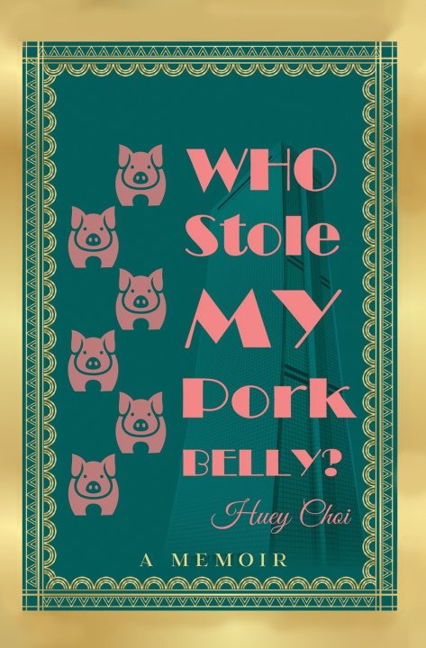 Buch Who Stole My Pork Belly? Huey Choi