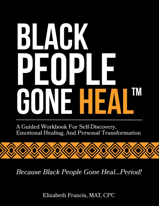 Buch BLACK PEOPLE GONE HEAL™ Elizabeth Francis