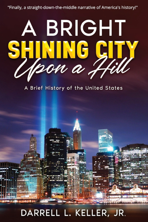 Knjiga A Bright Shining City Upon a Hill Keller Productions