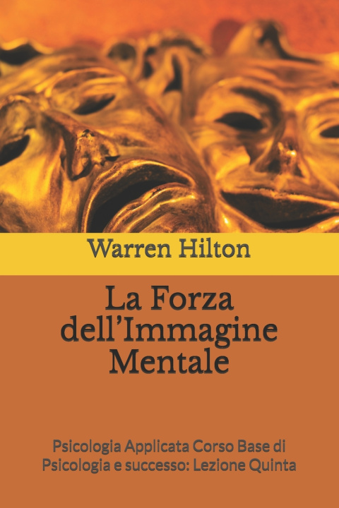 Книга La Forza dell'Immagine Mentale Warren Hilton
