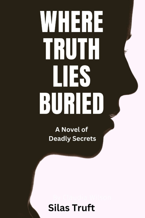 Carte Where Truth Lies Buried Silas Truft