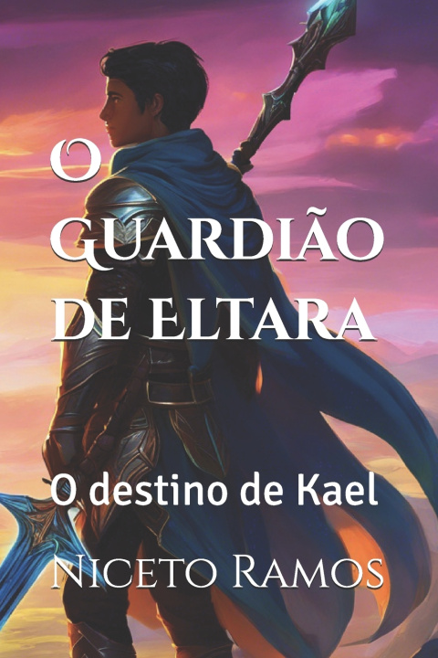 Книга O Guardião de Eltara Niceto Ramos