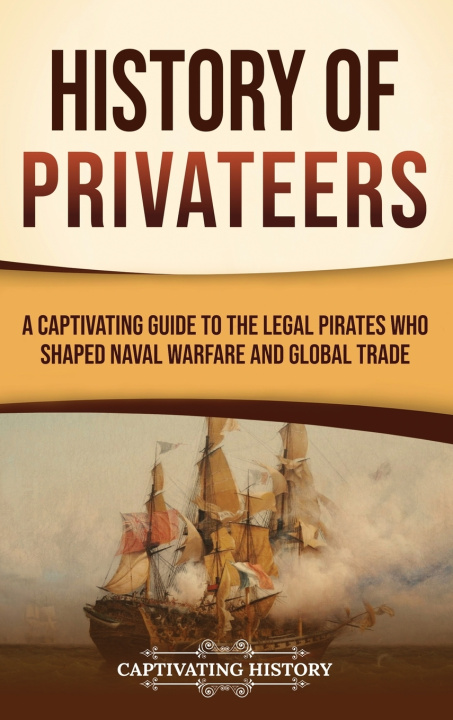 Książka History of Privateers Captivating History