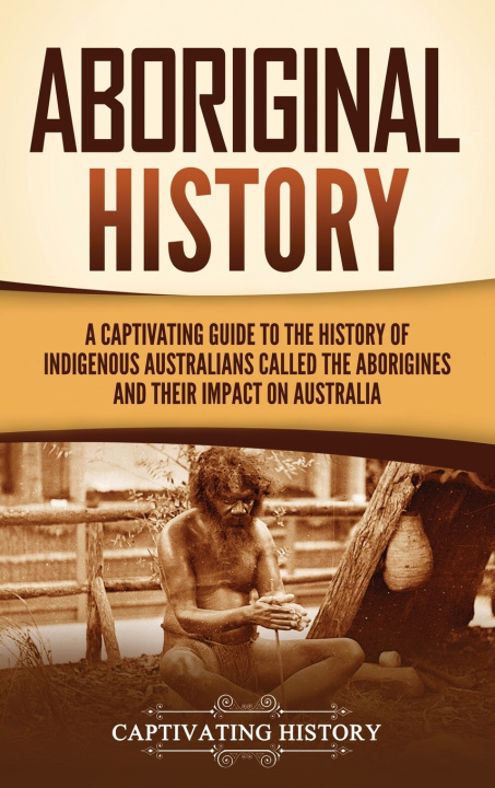 Książka Aboriginal History Captivating History