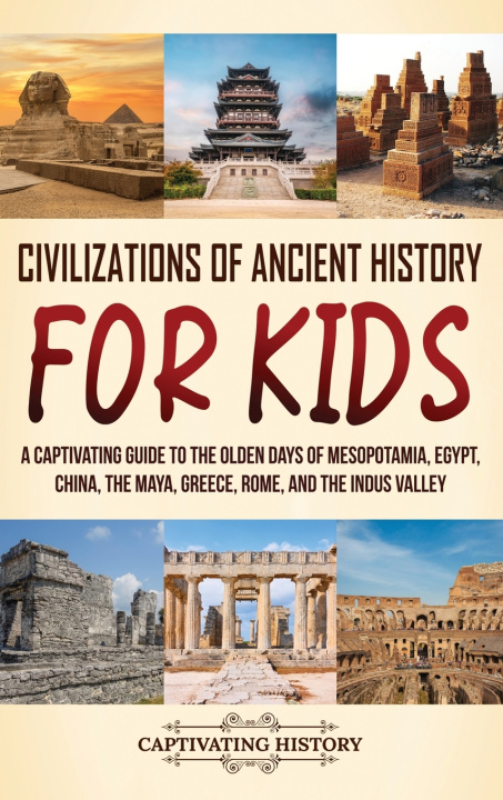 Knjiga Civilizations of Ancient History for Kids Captivating History