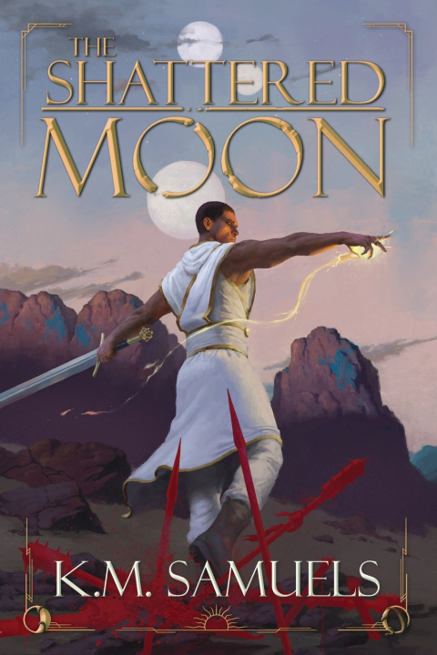 Carte The Shattered Moon K.M. Samuels