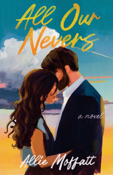 Libro All Our Nevers Allie Moffatt