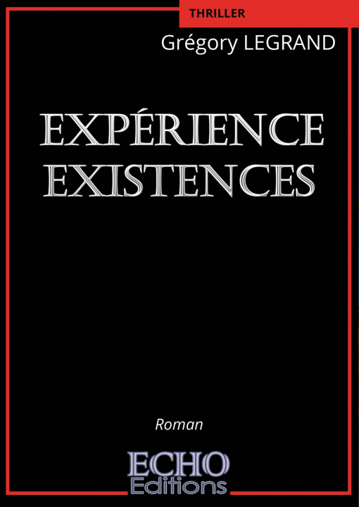 Book Expérience Existences Grégory LEGRAND