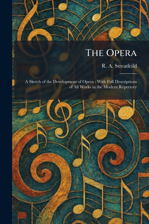 Kniha The Opera R. A. Streatfeild