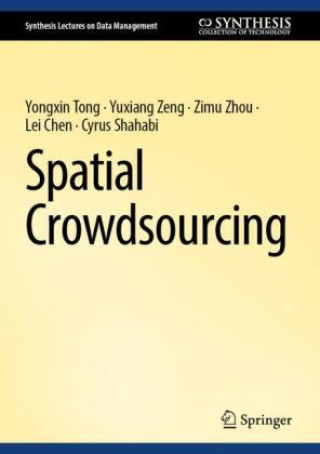 Book Spatial Crowdsourcing Yongxin Tong