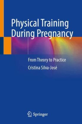 Libro Physical Training During Pregnancy Cristina Silva-José Silva-José