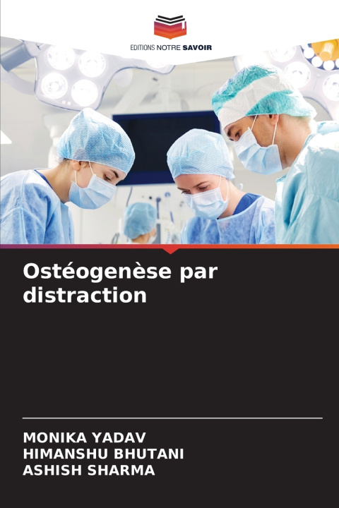 Boek Ostéogenèse par distraction Monika Yadav