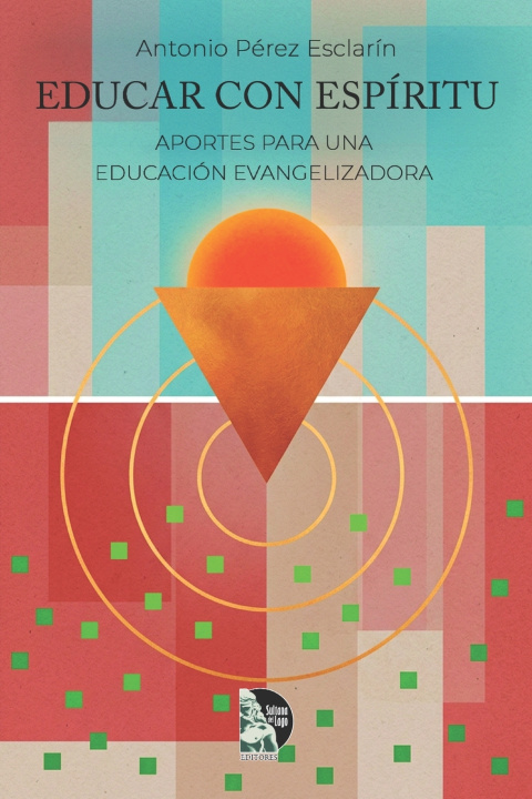 Book Educar con espíritu Antonio Pérez Esclarín