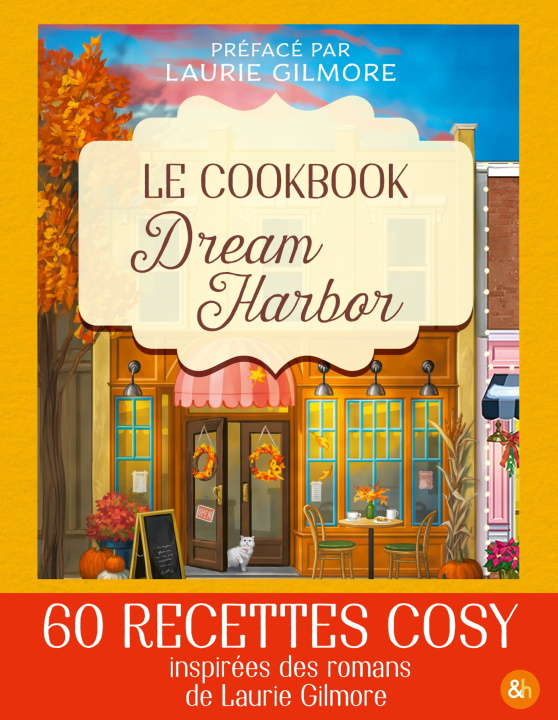 Libro Le cookbook officiel du Pumpkin Spice Café Laurie Gilmore