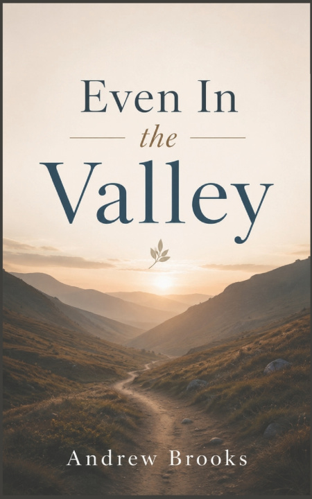 Book Even In the Valley Andrew Brooks