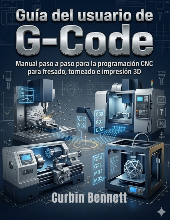 Buch Guía del usuario de G-Code Curbin Bennett