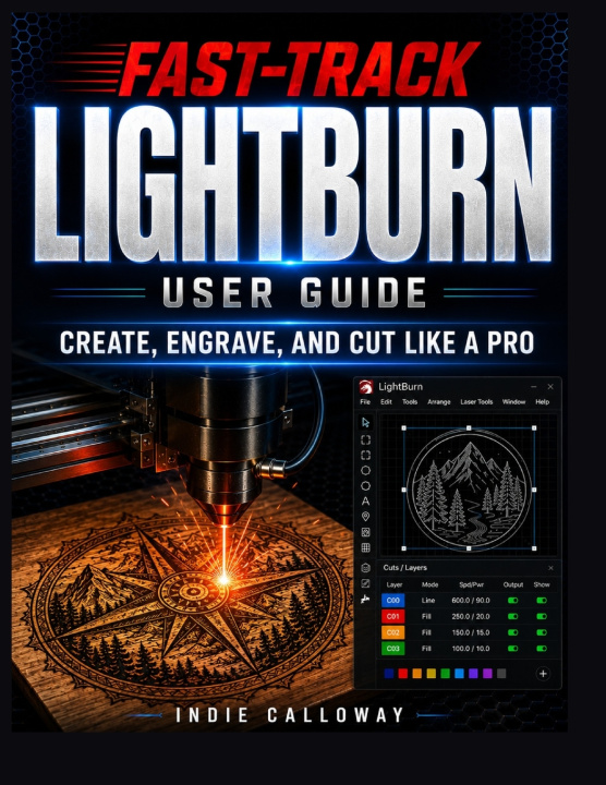 Kniha The Fast-Track LightBurn User Guide Indie Calloway