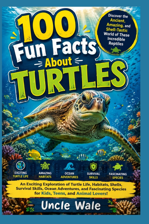 Kniha 100 Fun Facts About Turtles Uncle Wale