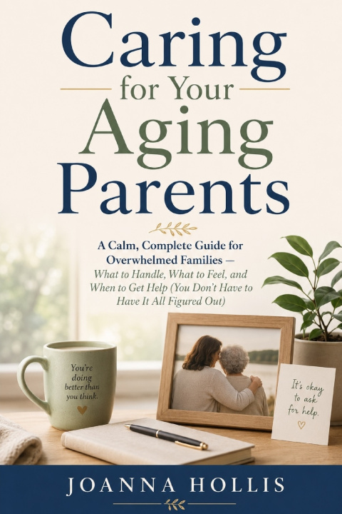 Knjiga Caring for Your Aging Parents Joanna Hollis