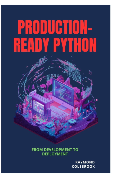 Livre Production-Ready Python Raymond Colebrook