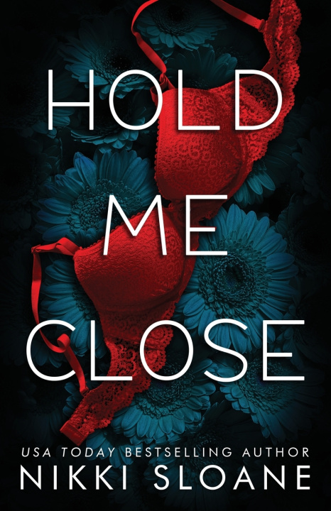Knjiga Hold Me Close Nikki Sloane