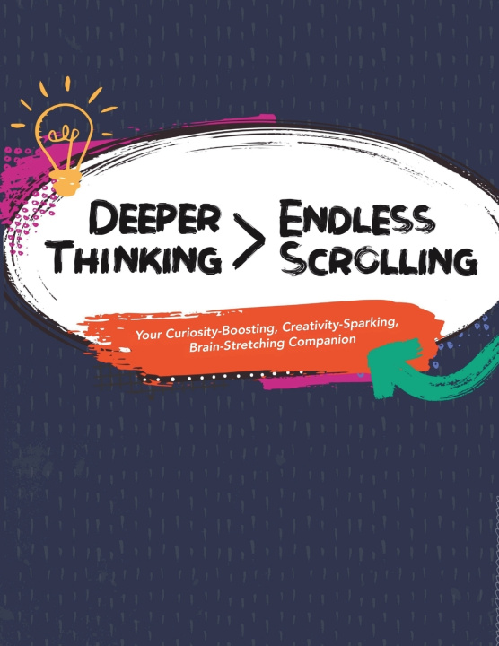 Kniha Deeper Thinking > Endless Scrolling Katie Trowbridge