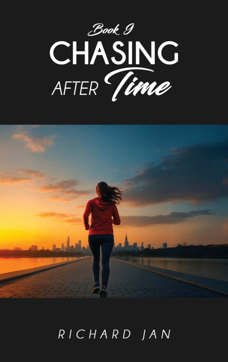Book Chasing after Time Richard Jan