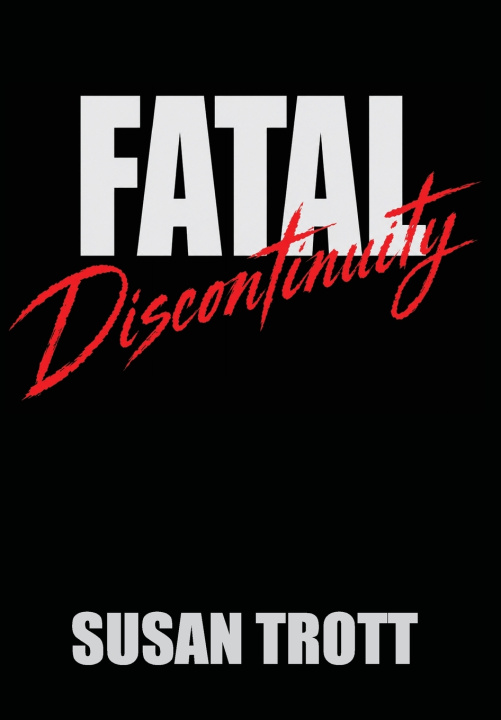 Boek FATAL Discontinuity Susan Trott