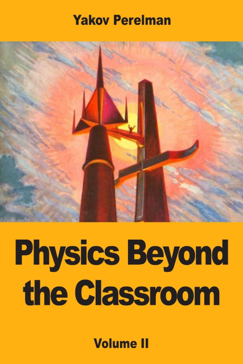 Książka Physics Beyond the Classroom Yakov Perelman