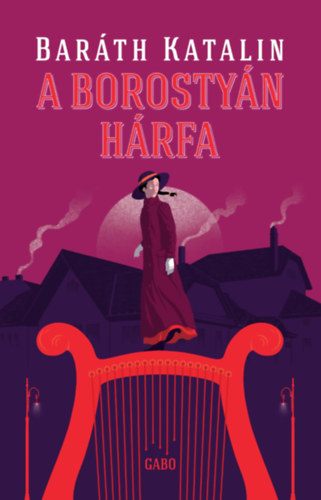 Libro A borostyán hárfa Baráth Katalin