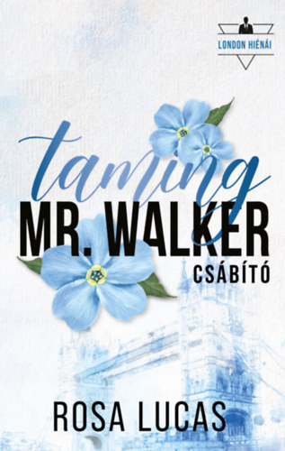 Boek Taming Mr. Walker - Csábító Rosa Lucas