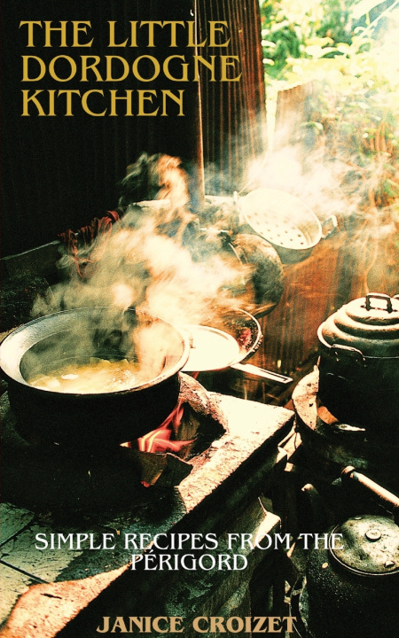 Kniha The Little Dordogne Kitchen Croizet
