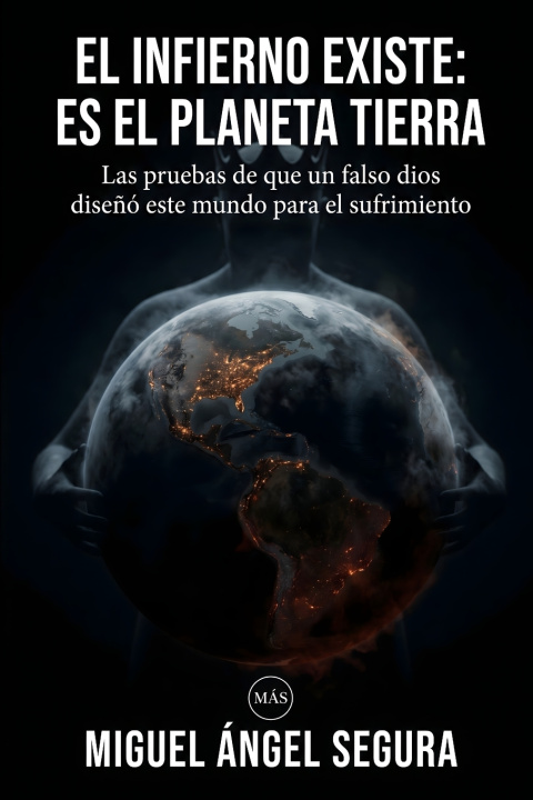 Libro El infierno existe Miguel Ángel Segura