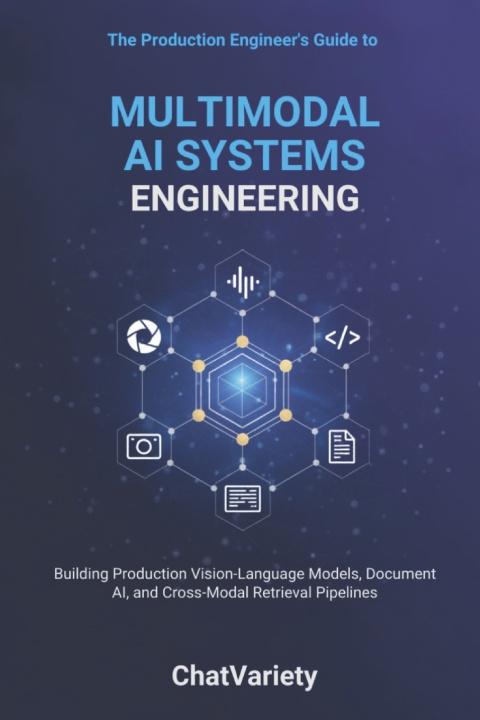 Könyv Multimodal AI Systems Engineering ChatVariety Team