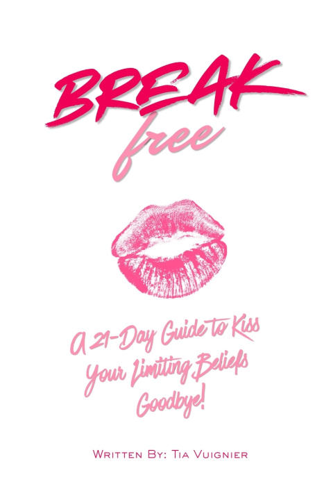 Knjiga Break Free Tia Vuignier